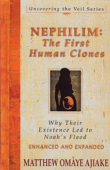 Hardcover Nephilim: The First Human Clones: Why Their Existence Led to Noah's Flood Book
