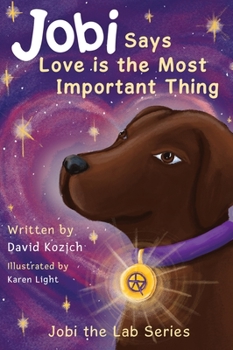 Jobi Says Love Is The Most Important Thing: Jobi The Lab