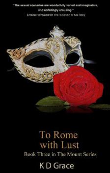 To Rome With Lust - Book #3 of the Mount