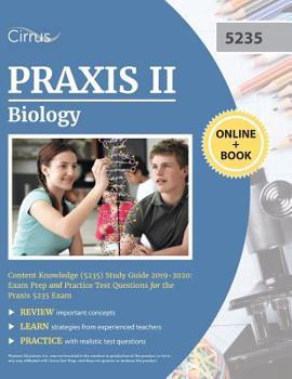 Paperback Praxis II Biology Content Knowledge (5235) Study Guide 2019-2020: Exam Prep and Practice Test Questions for the Praxis 5235 Exam Book