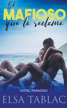 Paperback El mafioso que la reclama [Spanish] Book
