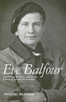 Hardcover Eve Balfour: The Founder of the Soil Association and the Voice of the Organic Movement Book
