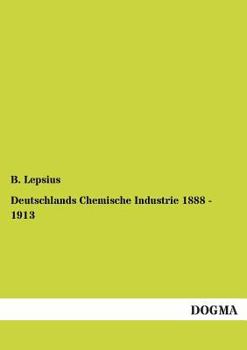 Paperback Deutschlands Chemische Industrie 1888 - 1913 [German] Book