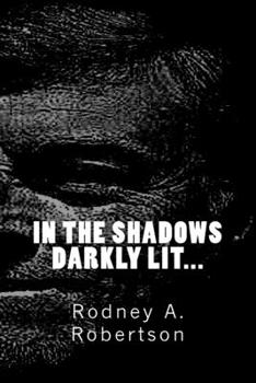 Paperback In the shadows darkly lit Book