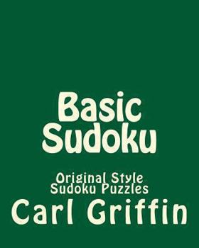 Paperback Basic Sudoku: Original Style Sudoku Puzzles Book