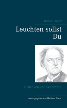 Paperback Leuchten sollst Du: Gedanken und Sentenzen [German] Book