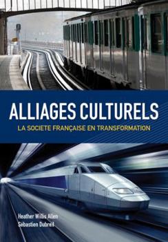 Paperback Alliages Culturels: La Societe Française En Transformation (with Premium Web Site Printed Access Card) Book