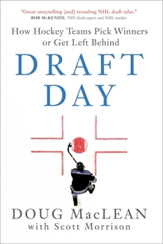 Hardcover Draft Day: How Hockey Teams Pick Winners or Get Left Behind Book