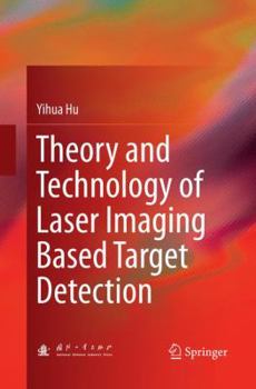 Paperback Theory and Technology of Laser Imaging Based Target Detection Book