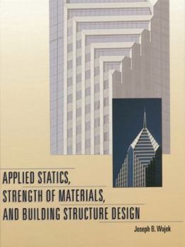 Paperback Applied Statics, Strength of Materials, and Building Structure Design Book