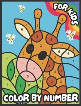 Paperback Color By Number For Kids: 50 Adorable Coloring pages with Animals, Sea Animals, Food, and Landscapes Book