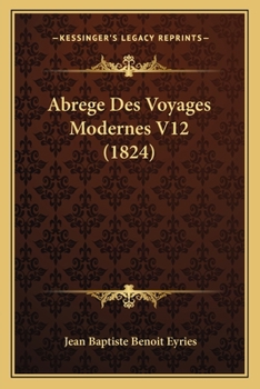 Paperback Abrege Des Voyages Modernes V12 (1824) [French] Book