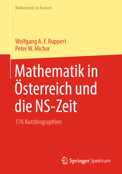 Paperback Mathematik in Österreich Und Die Ns-Zeit: 176 Kurzbiographien [German] Book