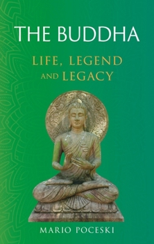 Hardcover The Buddha: Life, Legend and Legacy Book