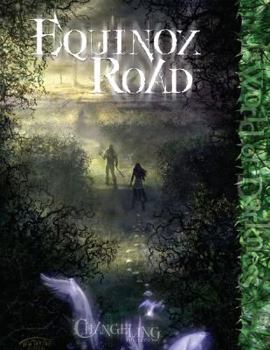 Equinox Road (Changeling: The Lost) - Book  of the Changeling: The Lost