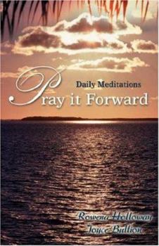Paperback Pray it Forward: Daily Meditations Book
