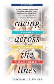 Paperback Racing Across the Lines: Changing Race Relations Through Friendship Book