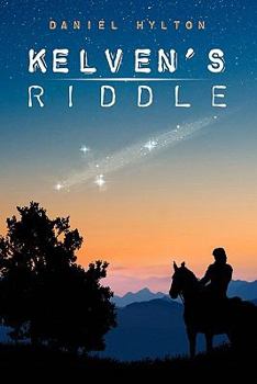 Kelven's Riddle: The Mountain at the Middle of the World - Book #1 of the Kelven's Riddle