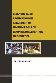 Paperback "Diagnosis Based Remediation on Attainment of Minimum Levels of Learning in Elementary Mathematics." Book