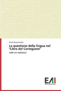 Paperback La Questione Della Lingua Nel "Libro del Cortegiano" [Italian] Book