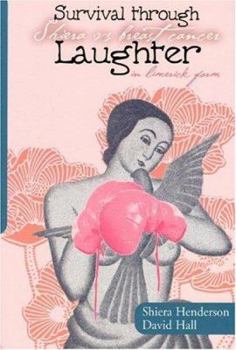 Paperback Survival Through Laughter: Shiera vs. Breast Cancer Book