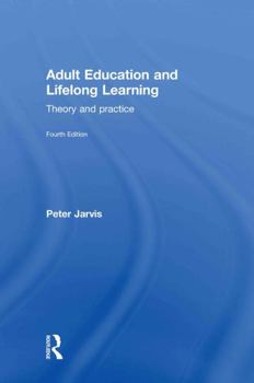 Hardcover Adult Education and Lifelong Learning: Theory and Practice Book