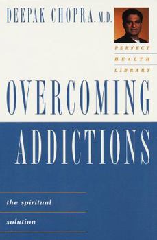 Hardcover Perfect Health Library: Overcoming Addictions: The Spiritual Solution Book