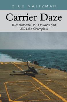 Paperback Carrier Daze: Tales from the USS Oriskany and USS Lake Champlain Book