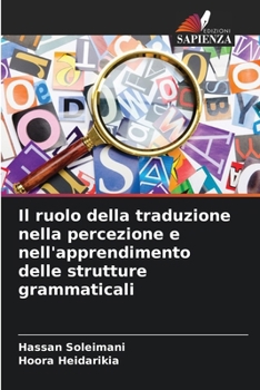 Paperback Il ruolo della traduzione nella percezione e nell'apprendimento delle strutture grammaticali [Italian] Book