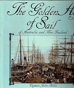 The Golden Age of Sail of Australia and New Zealand
