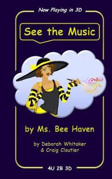 See the Music: By Ms. Bee Haven and Debi Dewit