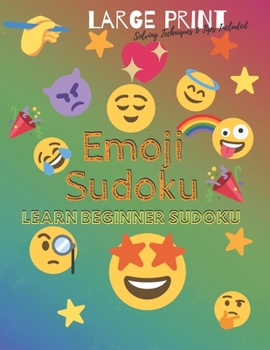 Paperback Emoji Sudoku: Learn Beginner Sudoku: Large Print Puzzle Solving Technique & Tips Included! [Large Print] Book