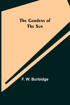 Paperback The Gardens of the Sun Book