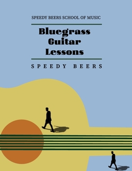 Paperback Bluegrass Guitar Lessons: Speedy Beers School of Music Book