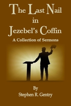 Paperback The Last Nail in Jezebel's Coffin: A Collection of Sermons Book