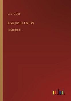 Paperback Alice Sit-By-The-Fire: in large print Book