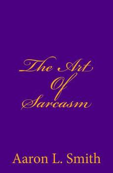 Paperback The Art of Sarcasm Book