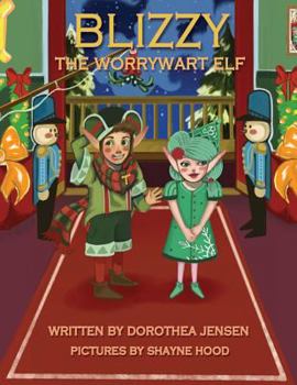 Paperback Blizzy, the Worrywart Elf: Santa's Izzy Elves #2 Book