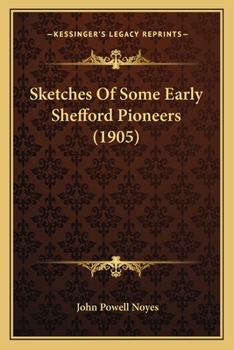 Paperback Sketches Of Some Early Shefford Pioneers (1905) Book