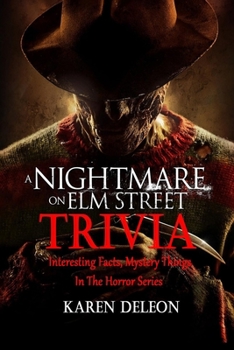 Paperback A Nightmare on Elm Street Trivia: Interesting Facts, Mystery Things In The Horror Series Book