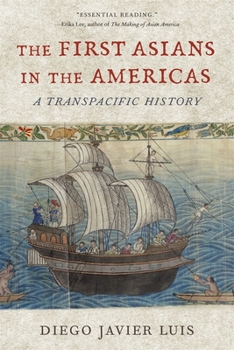 Paperback The First Asians in the Americas: A Transpacific History Book