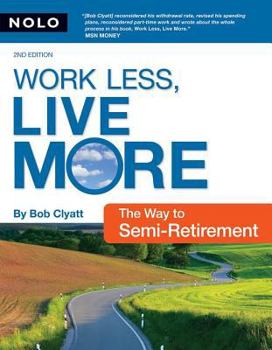 Paperback Work Less, Live More: The Way to Semi-Retirement Book