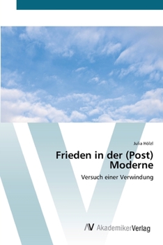 Paperback Frieden in der (Post) Moderne [German] Book