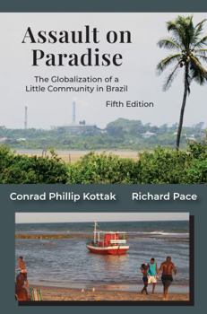 Assault on Paradise: The Globalization of a Little Community in Brazil, Fifth Edition