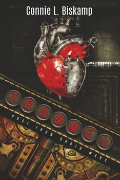 Paperback Trammel: Post Iron Droid Wars Volume 1 Book