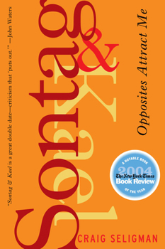 Paperback Sontag and Kael: Opposites Attract Me Book
