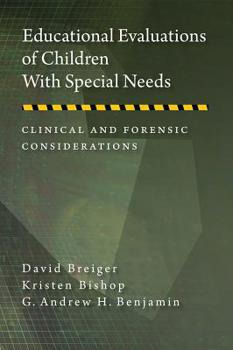 Hardcover Educational Evaluations of Children with Special Needs: Clinical and Forensic Considerations Book