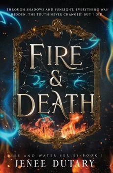 Fire and Death : Fire and Water Series Book 1