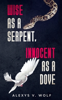 Paperback Wise as a Serpent, Innocent as a Dove Book