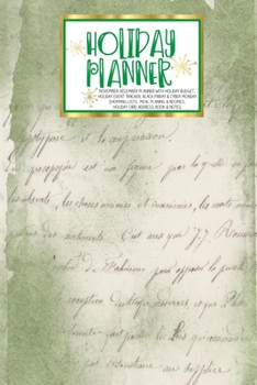 Holiday Planner: Green Ephemera Christmas Thanksgiving 2019 Calendar Holiday Guide Gift Budget Black Friday Cyber Monday Receipt Keeper Shopping List Meal Planner Event Tracker Christmas Card Address 